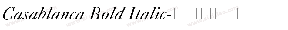 Casablanca Bold Italic字体转换